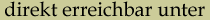 erreichbar unter: